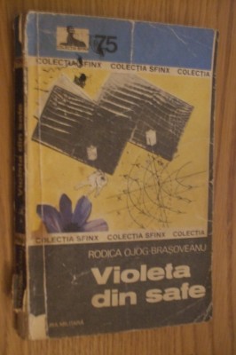 VIOLETA DIN SAFE - Rodica Ojog-Brasoveanu -- 1986, 253 p. foto