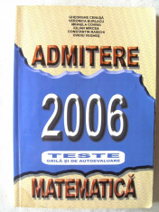 ADMITERE 2006 MATEMATICA - TESTE GRILA SI DE AUTOEVALUARE, Gh. Cenusa, 2006 foto