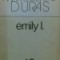 Marguerite Duras - Emily L.