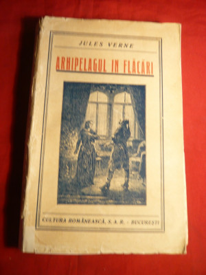 Jules Verne - Arhipelagul in flacari -Ed.IIa Cultura Romaneasca,248 pag ilustrat foto