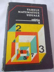 TABELE MATEMATICE UZUALE - EDITA A 8 A - E. Rogai, C. Teodorescu foto