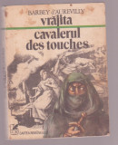 Barbey D&#039;Aurevilly - Vrajita / Cavalerul des Touches, 1979