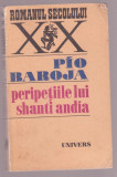Pio Baroja - Peripetiile lui Shanti Andia, 1971