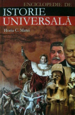Enciclopedie de Istorie Universala - Horia C. Matei (editie noua) foto
