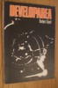 DEVELOPAREA - Norbel Gopel - 1978, 221 p., cu imagini in text