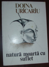 DOINA URICARIU - NATURA MOARTA CU SUFLET (VERSURI) [editia princeps, 1982 - coperti de WANDA MIHULEAC] foto