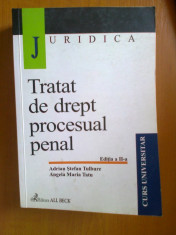 TRATAT DE DREPT PROCESUAL PENAL - ADRIAN STEFAN TULBURE, ANGELA MARIA TATU (2003) foto