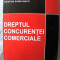 DREPTUL CONCURENTEI COMERCIALE, Ed. II rev., compl.- V. Iancu /Cristian S. Iancu
