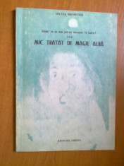 ASTAZI NU SE MAI PETREC MIRACOLE IN LAVRA? SAU MIC TRATAT DE MAGIE ALBA - SILVIA DEMETER foto