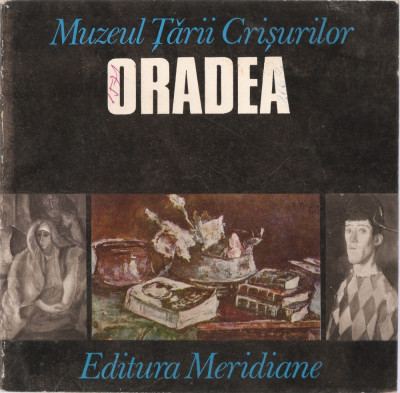 ALBUM - MUZEUL TARII CRISURILOR ORADEA (ED. MERIDIANE, 1973, BOGAT ILUSTRAT) foto
