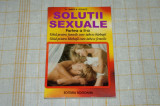 Solutii sexuale - partea a II -a - Dr. James H. Schultz - Editura Bogdana - 2004