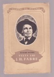 Edouard Maynial - Viata lui J.H. Fabre, 1956