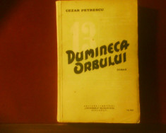 Cezar Petrescu Dumineca orbului, editie princeps, prima mie, nr. 835 foto