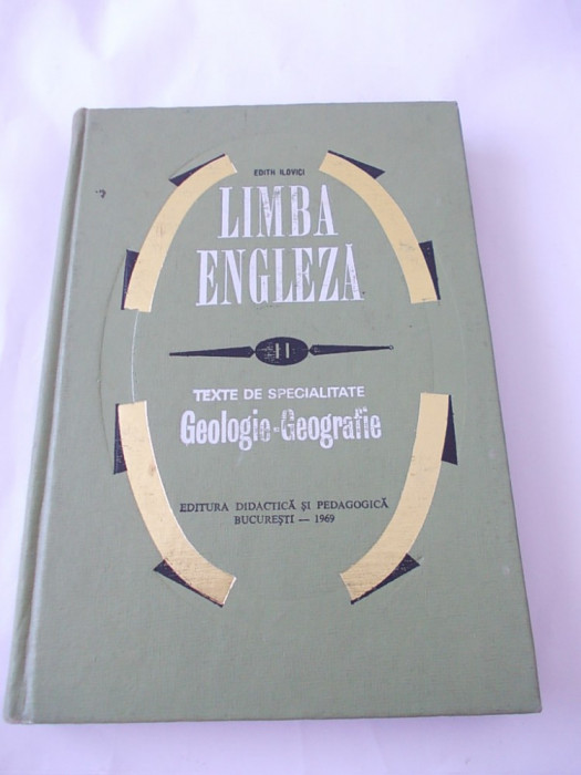 LIMBA ENGLEZA TEXTE DE SPECIALITATE GEOLOGIE GEOGRAFIE - EDITH ILOVICI
