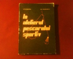 Liviu Banciu Al. Calmuschi In atelierul pescarului sportiv, editie bogat ilustrata