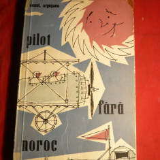 Const. Argesanu - Pilot fara Noroc - Prima ed. 1958 ESPLA