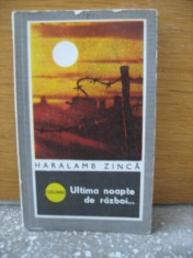 Haralamb Zinca - Ultima noapte de razboi foto