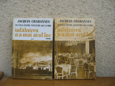 Jacques Chabannes - Intalnirea n-a mai avut loc - 2 volume foto