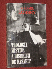 VLADIMIR LOSSKY - TEOLOGIA MISTICA A BISERICII DE RASARIT foto