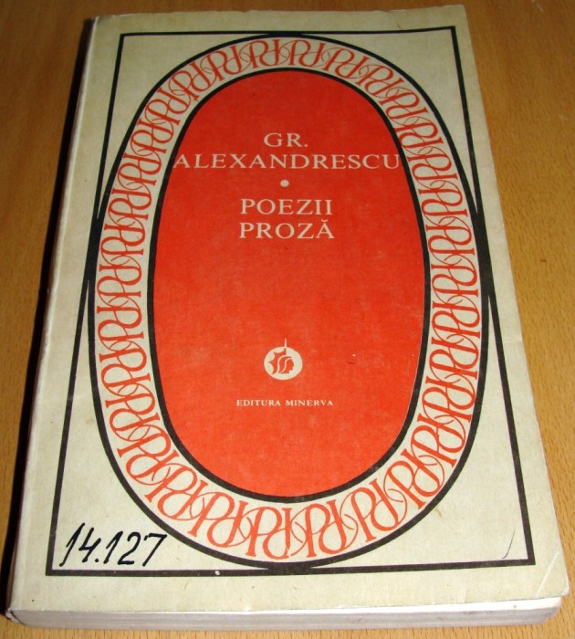 POEZII / PROZA - Grigore Alexandrescu / Editura Minerva