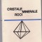 10A(205)- G.Mastacan-CRISTALE MINERALE ROCI