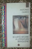 Antonio Olinto SCURTA ISTORIE A LITERATURII BRAZILIENE Ed. ALL 1997