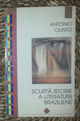 Antonio Olinto SCURTA ISTORIE A LITERATURII BRAZILIENE Ed. ALL 1997 foto