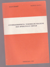Ioan Ioiart si Marius Raica - Citodiagnosticul tumorilor maligne ale aparatului urinar foto