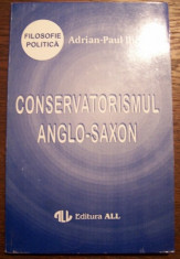 Adrian-Paul Iliescu CONSERVATORISMUL ANGLO-SAXON Ed. ALL 1994 foto