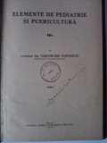 Elemente de pediatrie si puericultura - Prof. Dr. Gheorghe Popoviciu 1937