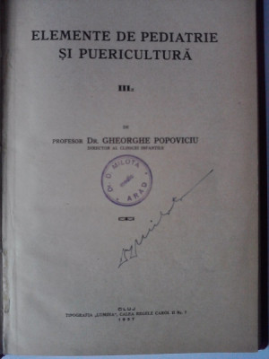 Elemente de pediatrie si puericultura - Prof. Dr. Gheorghe Popoviciu 1937 foto