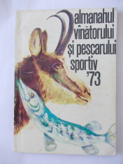 ALMANAHUL VANATORULUI SI PESCARULUI SPORTIV AN 1973 foto