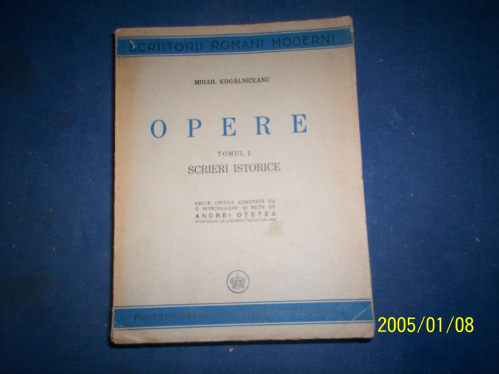 OPERE SCRIERI ISTORICE MIHAIL KOGALNICEANU