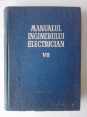 Manualul inginerului electrician vol. VII foto