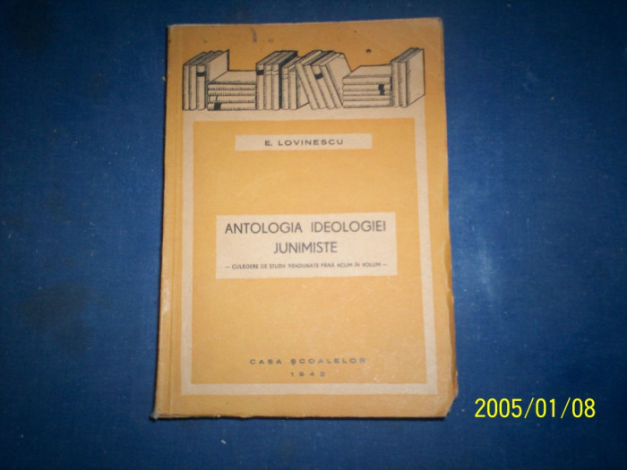 E. LOVINESCU - ANTOLOGIA IDEOLOGIEI JUNIMISTE/1943