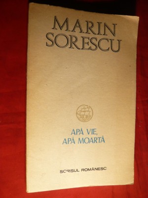 Marin Sorescu - Apa Vie ,Apa Moarta -Prima Ed. 1987 foto