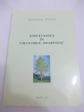 Cumpara ieftin GHICITOAREA IN FOLCLORUL ROMANESC - ADRIANA RUJAN