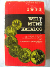 &amp;quot;WELT MUNZ KATALOG 1973&amp;quot;, Gunter Schon. Peste 8000 de monede din aprox. 300 tari foto