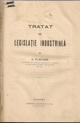 G. Plastara - Tratat de legislatie industriala - 1921 foto