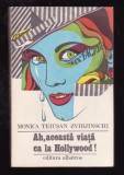 Monica Teiusan Zvirjinschi - Ah, aceasta viata ca la Hollywood!, 1985