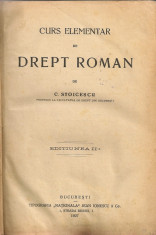C. Stoicescu - Curs elementar de Drept Roman - 1927 foto