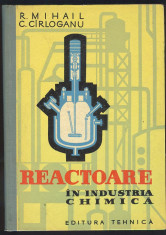 R.Mihail*C.Cirloganu_REACTOARE IN INDUSTRIA CHIMICA foto