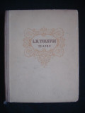 L. N. TOLSTOI - TEATRU (1953, editie cartonata, editie bibliofila)