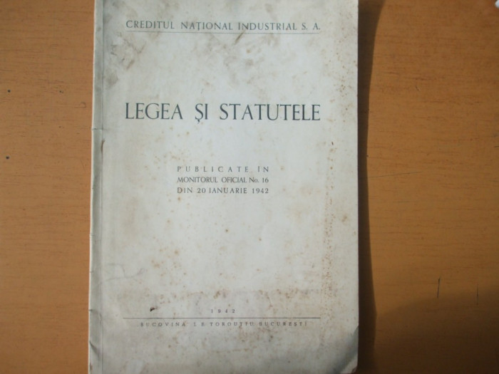 Creditul national industrial S. A. Legea si statutele 1942