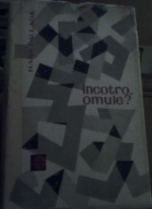 Hans Fallada -Incotro. Omule? foto