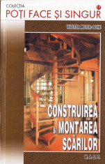 CONSTRUIREA SI MONTAREA SCARILOR de WALTER MEYER-BOHE foto