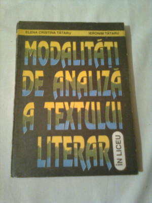 MODALITATI DE ANALIZA A TEXTULUI LITERAR IN LICEU ~ ELENA CRISTINA TATARU foto