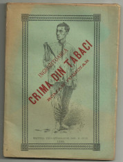 Panait Macri / INGROZITOAREA CRIMA DIN TABACI - roman judiciar, editie 1896 foto