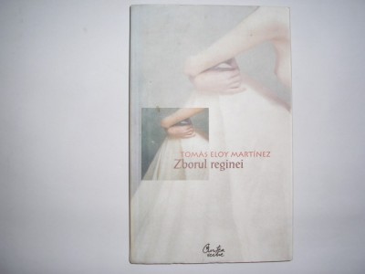 Tomas Eloy Martinez - Zborul reginei,rf foto