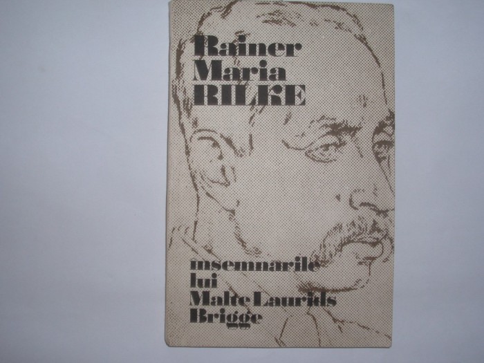 RAINER MARIA RILKE - INSEMNARILE LUI MALTE LAURIDS BRIGGE,rf